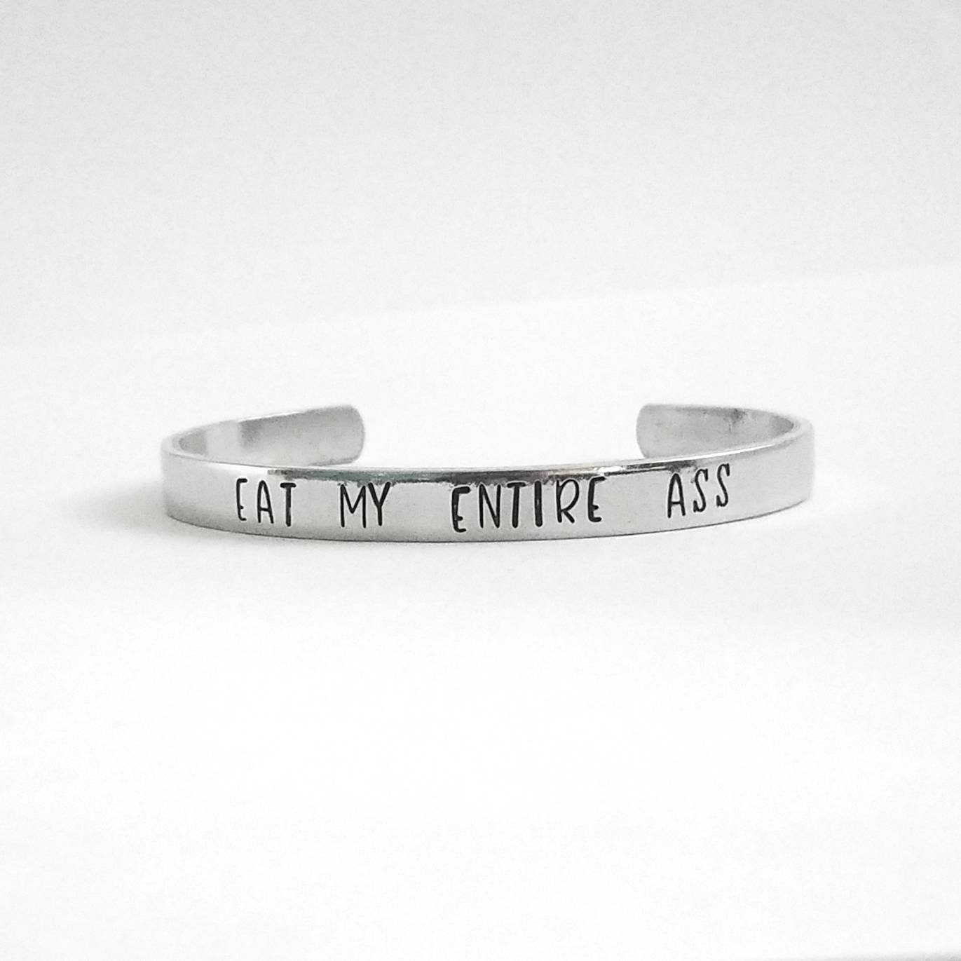 Eat My Entire Ass Cuff Bracelet