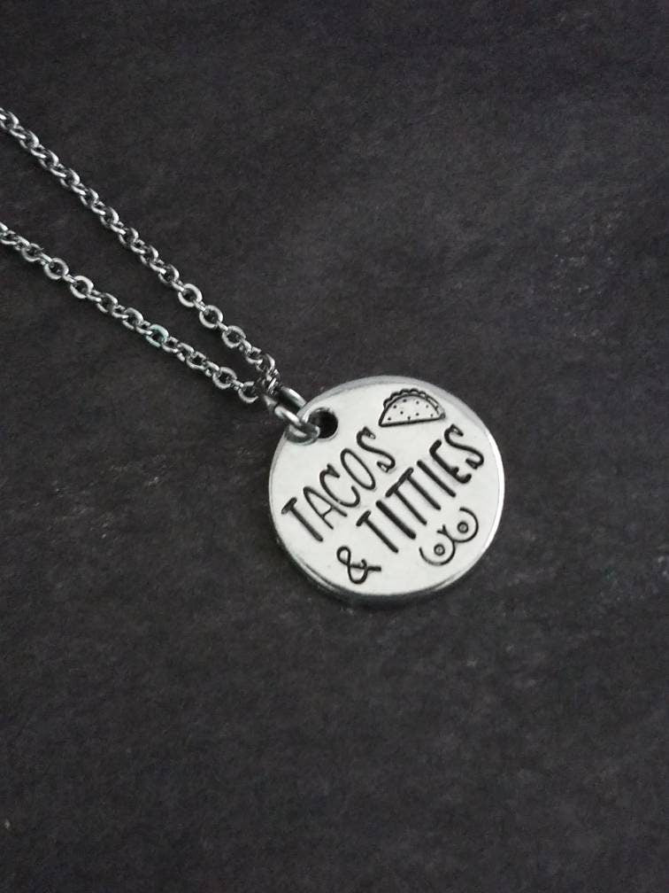 Tacos & Titties Necklace | Hand Stamped Pendant