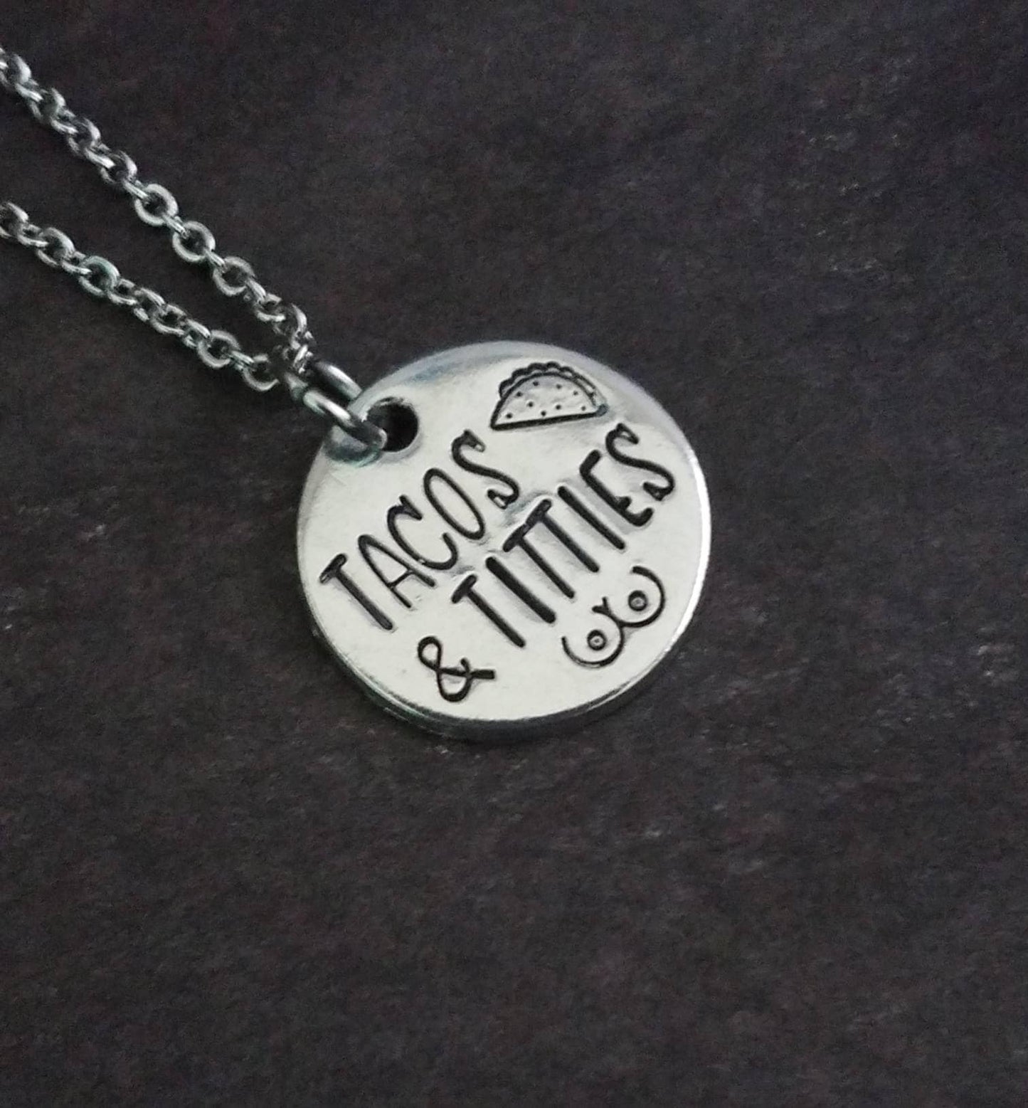 Tacos & Titties Necklace | Hand Stamped Pendant