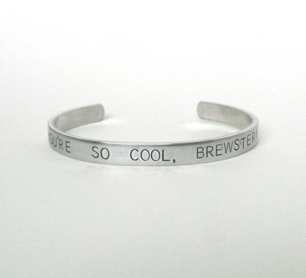 You're so cool, Brewster! Cuff Bracelet