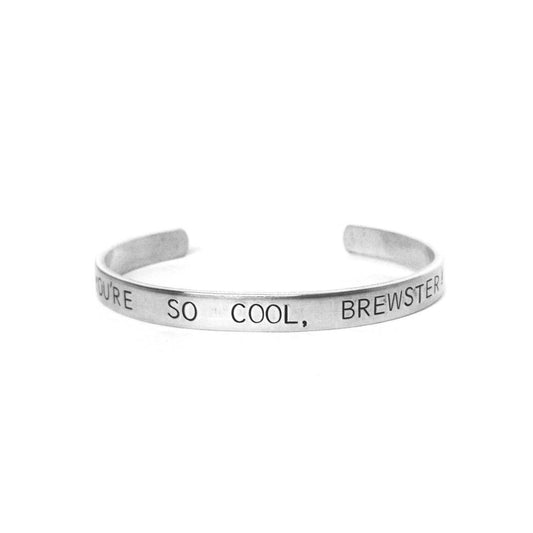 You're so cool, Brewster! Cuff Bracelet