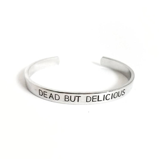 Dead But Delicious Cuff Bracelet
