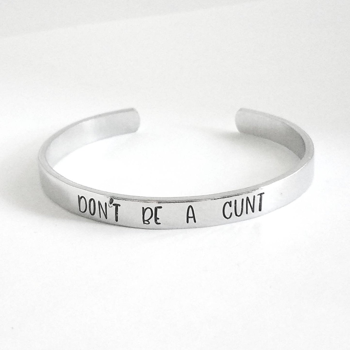 Don't Be A Cunt Cuff Bracelet